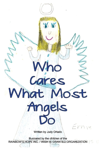 Who Cares What Most Angels Do (Volume 1)