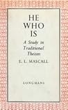 He who is: A study in traditional theism He who is: A study in traditional theism