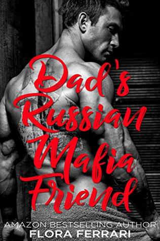 Dad's Russian Mafia Friend (Kindle Edition)