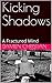 Kicking Shadows: A Fracture...