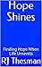 Hope Shines: Finding Hope W...