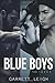 Blue Boys: Tome 1& 2 & 3 (French Edition)