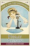 One by One They Disappeared by Moray Dalton