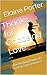 Thanks for Choosing Love: The Healing Power of Loving Consciousness
