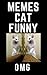 MEMES CAT FUNNY by Jack Harper
