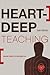 Heart-Deep Teaching