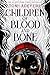 Children of Blood and Bone:...