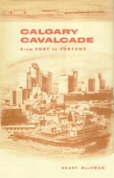 Calgary Cavalcade: From Fort to Fortune