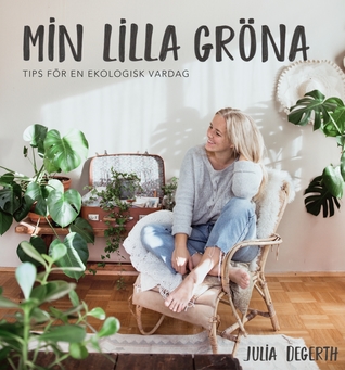 Min lilla gröna - tips för en ekologisk vardag (Paperback)