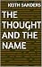 The Thought and the Name by Keith Sanders