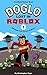 Doglo, Lost in Roblox by Christopher Tupa