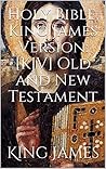 Holy Bible, King ...