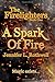 A Spark Of Fire (The Firelighters)