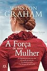A Força de uma Mulher by Winston Graham