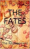 The Fates: The Re...