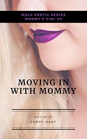 Moving In With Mommy: Mommy's Girl #5 (Kindle Edition)