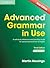 Advanced Grammar in Use. Edition with answers: A self-study reference and practice book for advanced learners of English