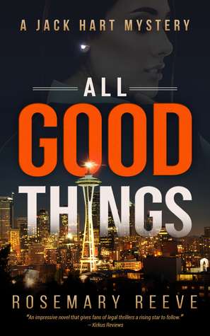 All Good Things: A Jack Hart Mystery (Jack Hart Mysteries Book 1)