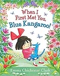 When I First Met You, Blue Kangaroo!