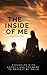 THE INSIDE OF ME