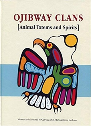 Ojibway Clans: Animal Totems and Spirits