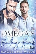 Omega’s Healing Hands, Book 2