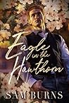 Eagle in the Hawthorn by Sam Burns