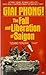 Giai Phong! The Fall and Liberation of Saigon