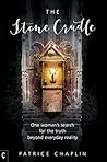 The Stone Cradle: One woman's search for the truth beyond everyday reality Book cover for The Stone Cradle: One woman's search for the truth beyond everyday reality