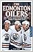 The Edmonton Oilers: The Pl...