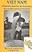 Viet Nam: l'histoire, la te...