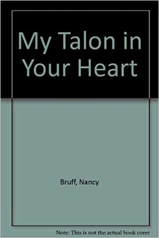 My Talon In Your Heart