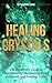 Healing Crystals: Beginner'...