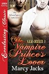 Book cover for The Vampire Prince's Lover (Sucks Royally, #3)