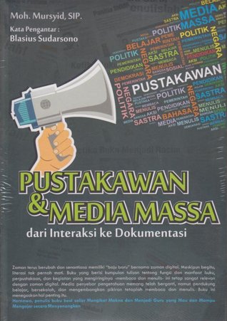 Pustakawan & Media Massa dari Interaksi ke Dokumentasi