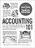 Accounting 101: From Calculating Revenues and Profits to Determining Assets and Liabilities, an Essential Guide to Accounting Basics (Adams 101 Series)