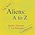 Aliens: A to Z