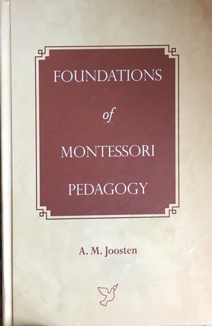 Foundations of Montessori Pedagogy