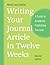 Writing Your Journal Article in Twelve Weeks by Wendy Laura Belcher