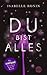 Du bist alles: Liebesroman (German Edition)
