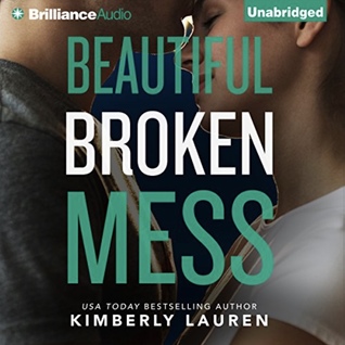 Beautiful Broken Mess Broken 2 By Kimberly Lauren Beautiful Broken Mess Broken 2 By Kimberly Lauren