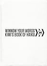 Winnow Your Words: Kimi's Book of Haiku