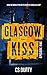 Glasgow Kiss Episode One