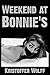 Weekend At Bonnie's