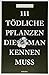 111 tödliche Pflanzen, die man kennen muss by Klaudia Blasl