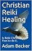 Christian Reiki Healing: Is...