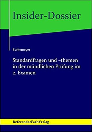 Insider-Dossier: Standardfragen und -themen in der mündlichen Prüfung im 2. Examen (Paperback)
