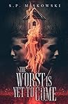 Book cover for The Worst Is Yet to Come