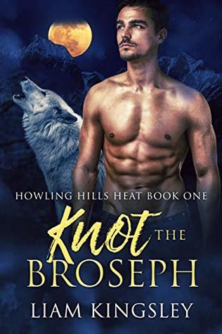 Knot the Broseph (Howling Hills Heat, #1)
