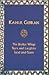 The Broken Wings / Tears and Laughter / Sand and Foam by Kahlil Gibran